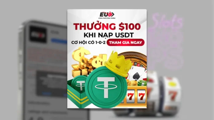 EU9 – Thưởng đến 100$ khi nạp USDT, cơ hội không thể bỏ lỡ-w88meoden-link-vao-w88-vietnam EU9 – Thưởng đến 100$ khi nạp USDT, cơ hội không thể bỏ lỡ-w88meoden-link-vao-w88-vietnam